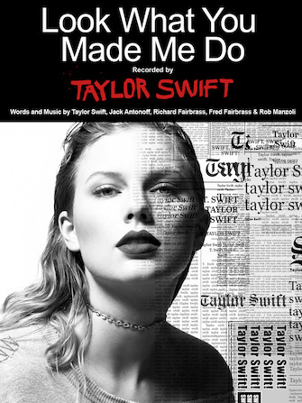 Look What You Made Me Do Sheet Music By Taylor Swift For Voice And Piano Keyboard Noteflight Marketplace