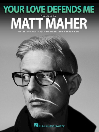 Your Love Defends Me by Matt Maher - Voice - Digital Sheet Music